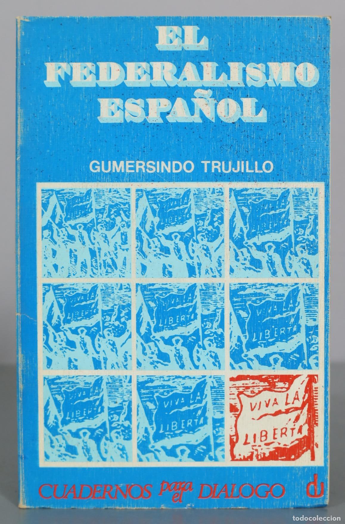 Livros em segunda m&atilde;o: El federalismo espa&ntilde;ol - Gumersindo Trujillo - Cuadernos para el Di&aacute;logo