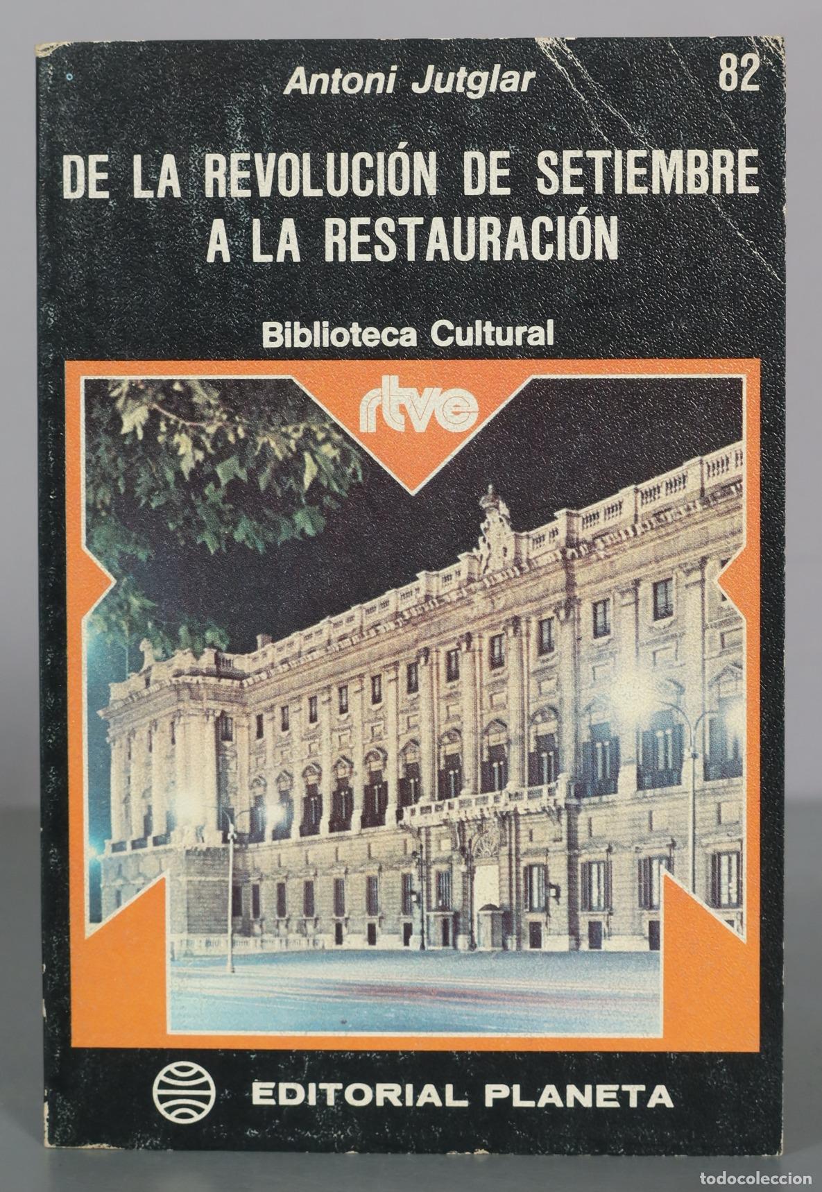 Gebrauchte B&uuml;cher: De la Revoluci&oacute;n de Setiembre a la Restauraci&oacute;n - Antoni Jutglar - Editorial Planeta