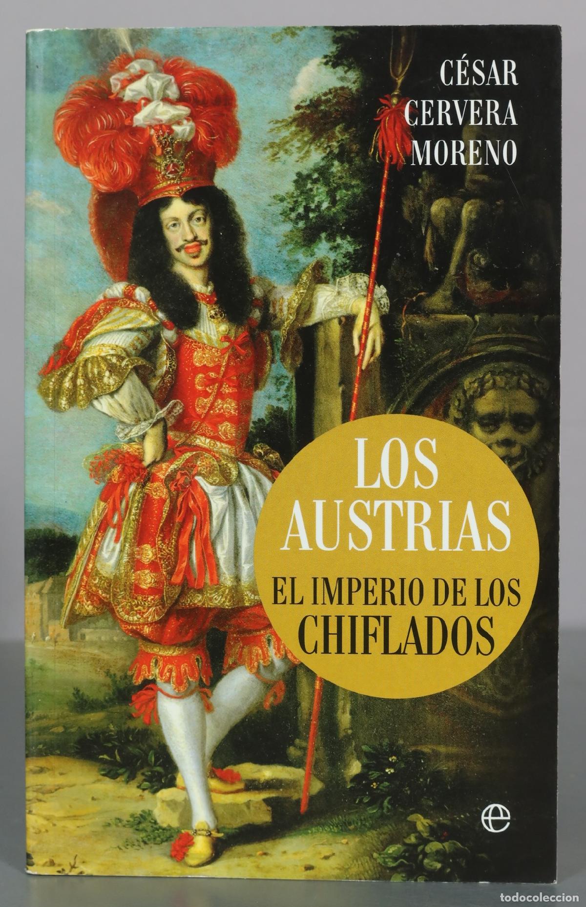 Second hand books: Los Austrias - El imperio de los chiflados - C&eacute;sar Cervera Moreno - La Esfera de los Libros