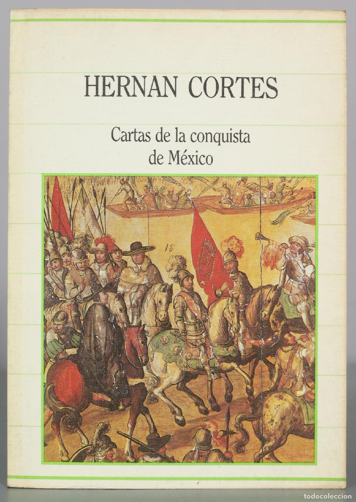 Gebrauchte B&uuml;cher: Cartas de la conquista de M&eacute;xico - Hern&aacute;n Cort&eacute;s - Biblioteca de la Historia