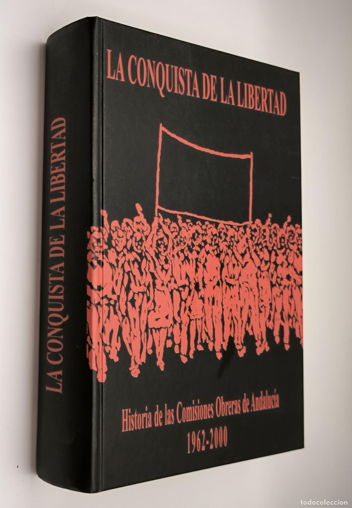 Libri di seconda mano: LA CONQUISTA DE LA LIBERTAD - ANDALUC&Iacute;A 1962-2000