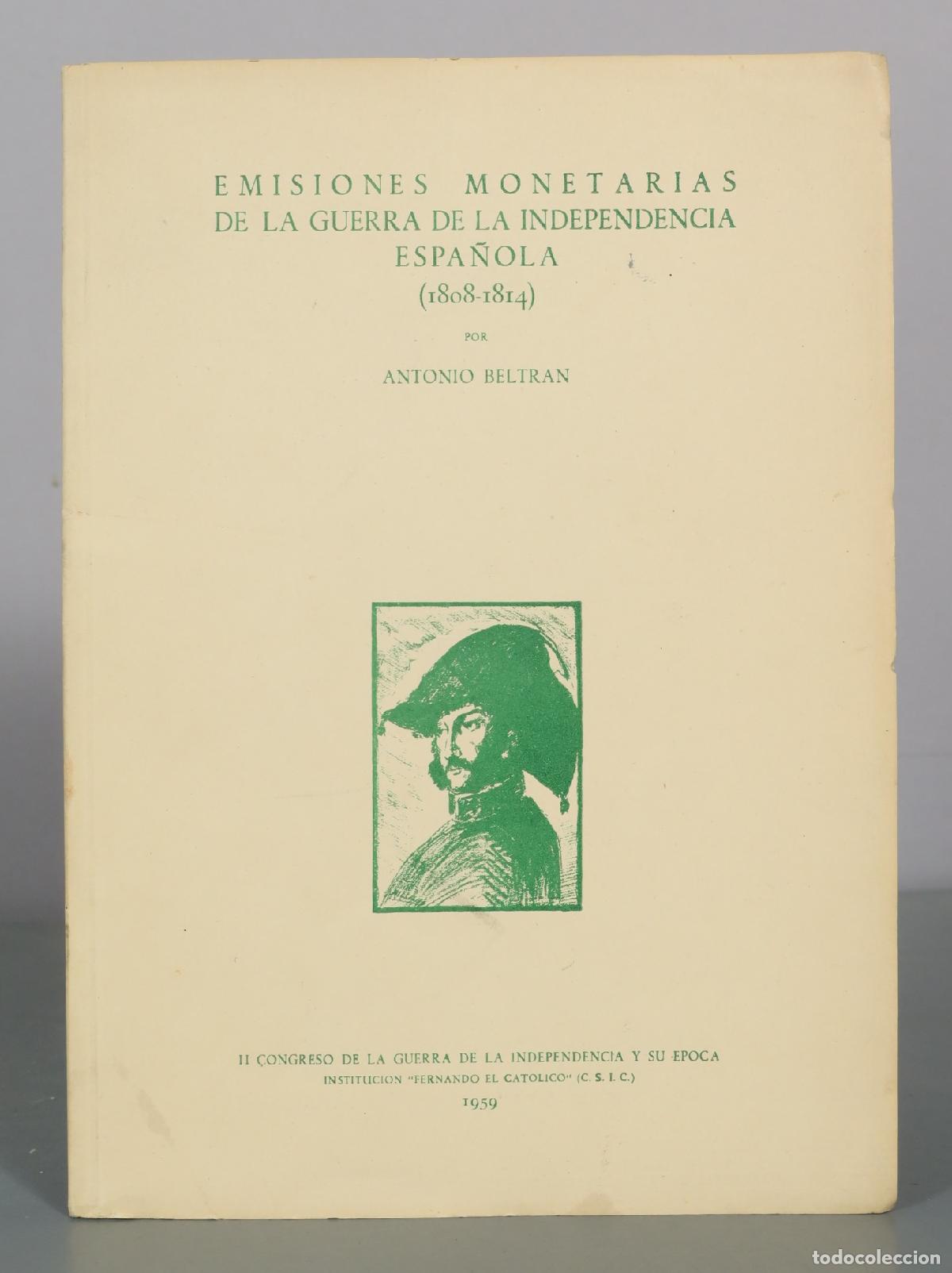 Livres d'occasion: Emisiones monetarias de la guerra de la independencia espa&ntilde;ola - Antonio Beltran - Institucion