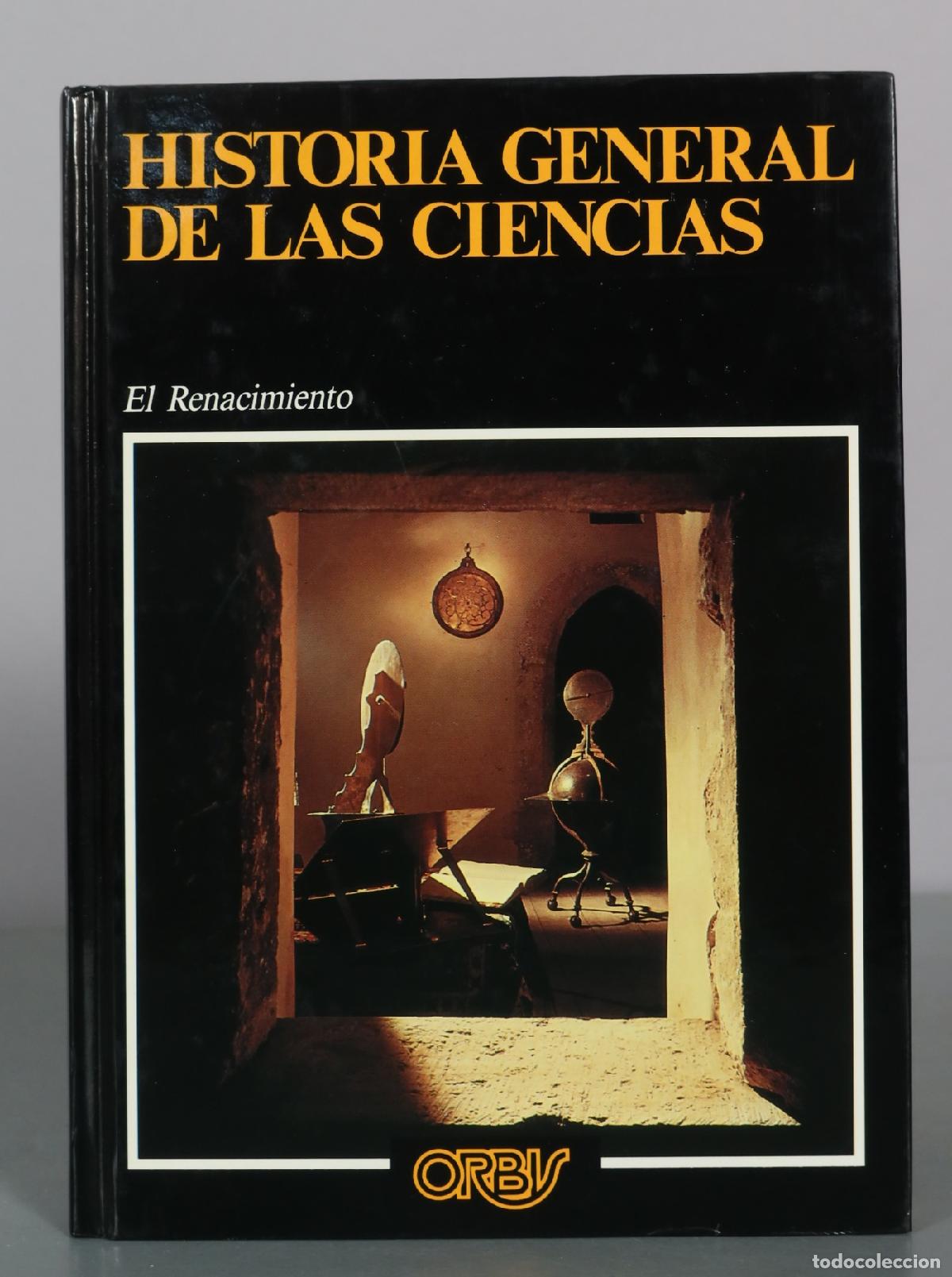 Libri di seconda mano: Historia General de las Ciencias - El Renacimiento - Orbis