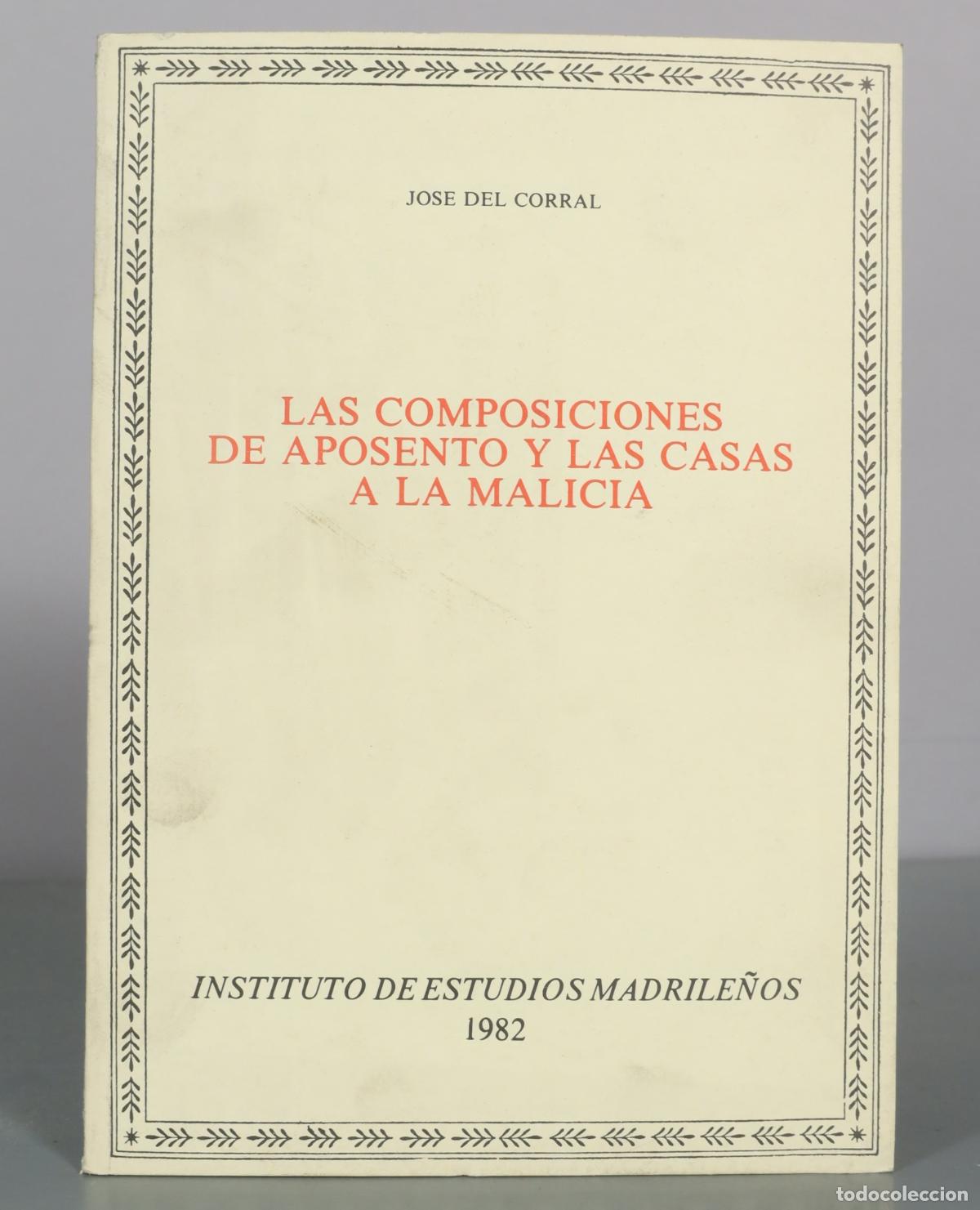 Libri di seconda mano: Las Composiciones de Aposento y las Casas a la Malicia - Jose del Corral - Instituto de Estudios