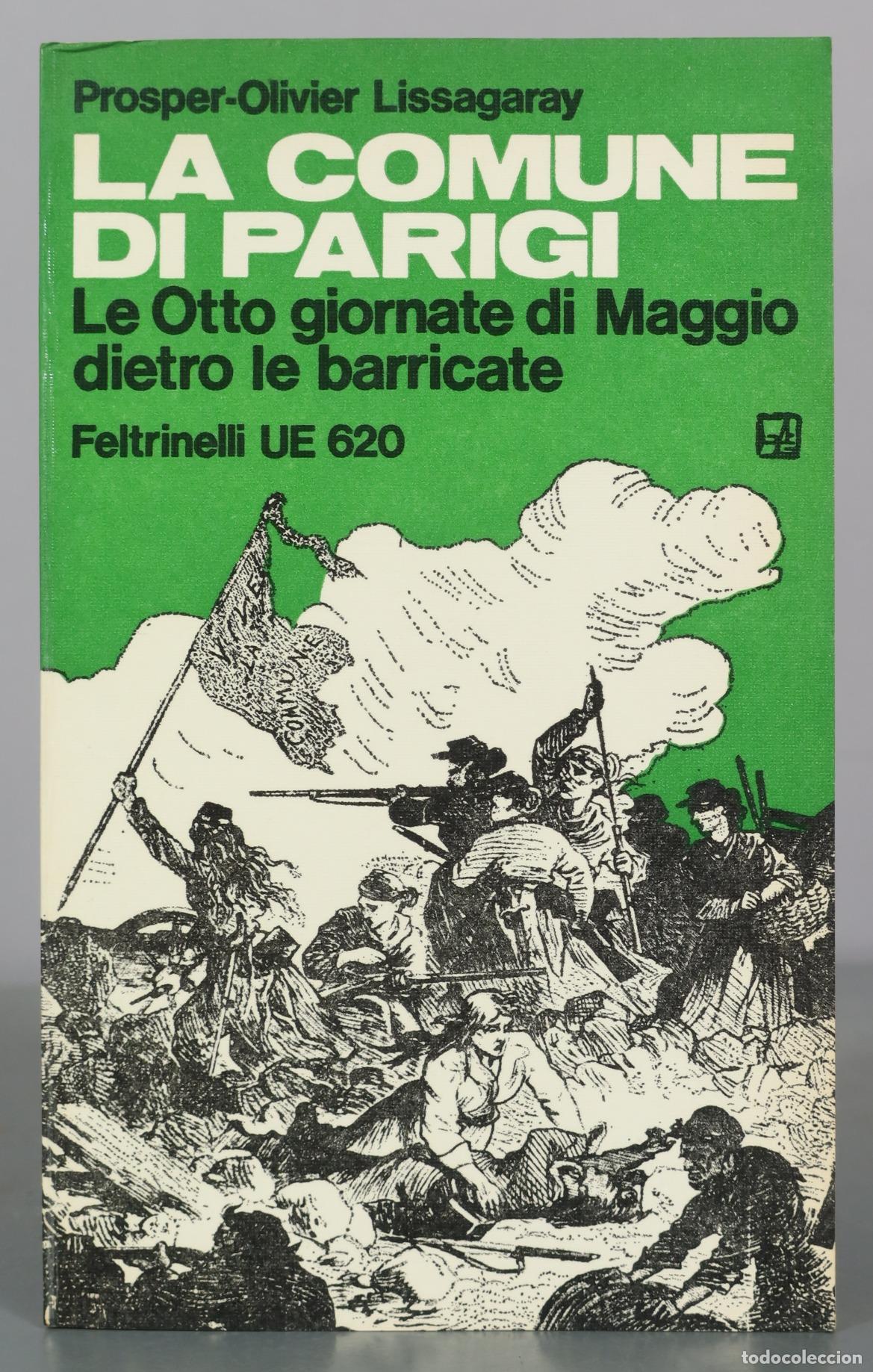 Livres d'occasion: La Comune di Parigi - Le Otto giornate di Maggio dietro le barricate - Prosper-Olivier Lissagaray -