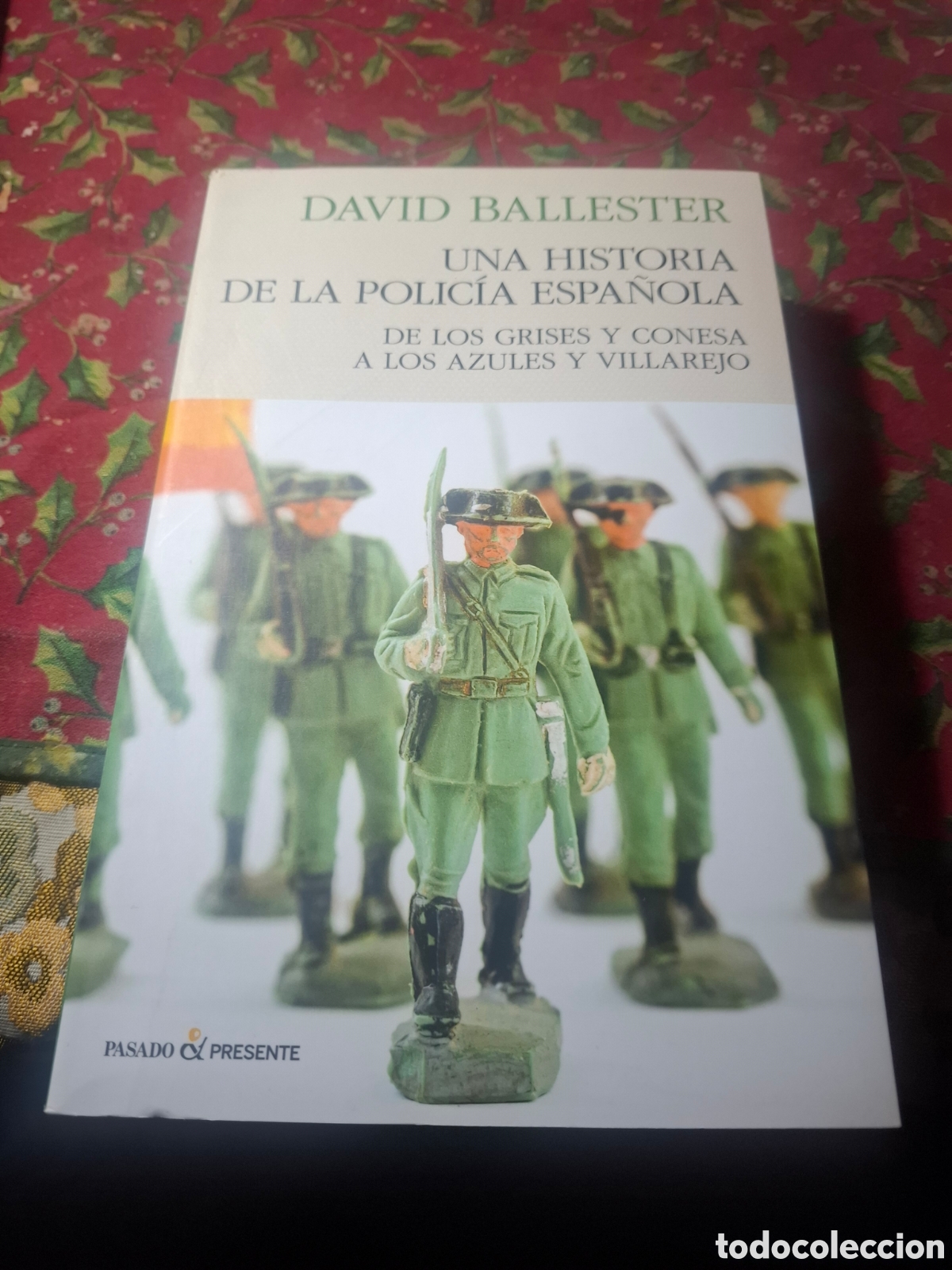 Libros de segunda mano: David Ballester. Una Historia De La Polic&iacute;a Espa&ntilde;ola tapa blanda De los grises y Conesa A los azules
