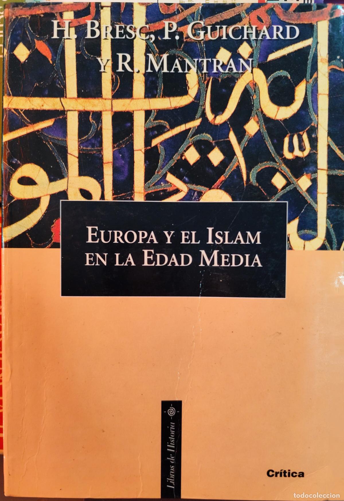Libros de segunda mano: EUROPA Y EL ISLAM EN LA EDAD MEDIA. BRESC. GUICHARD. MANTRAN.