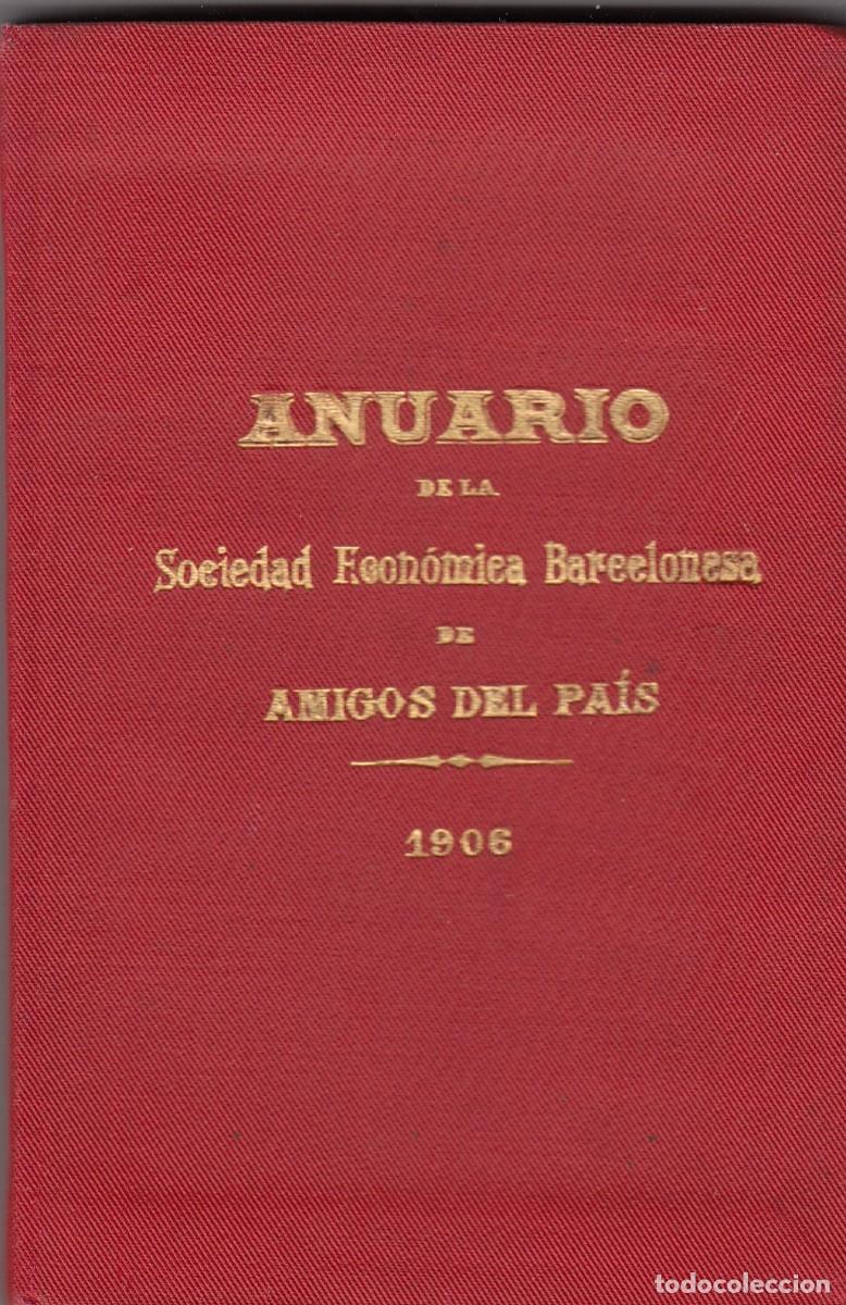 Libros de segunda mano: ANUARIO DE LA SOCIEDAD ECON&Oacute;MICA BARCELONESA 1906. AEG