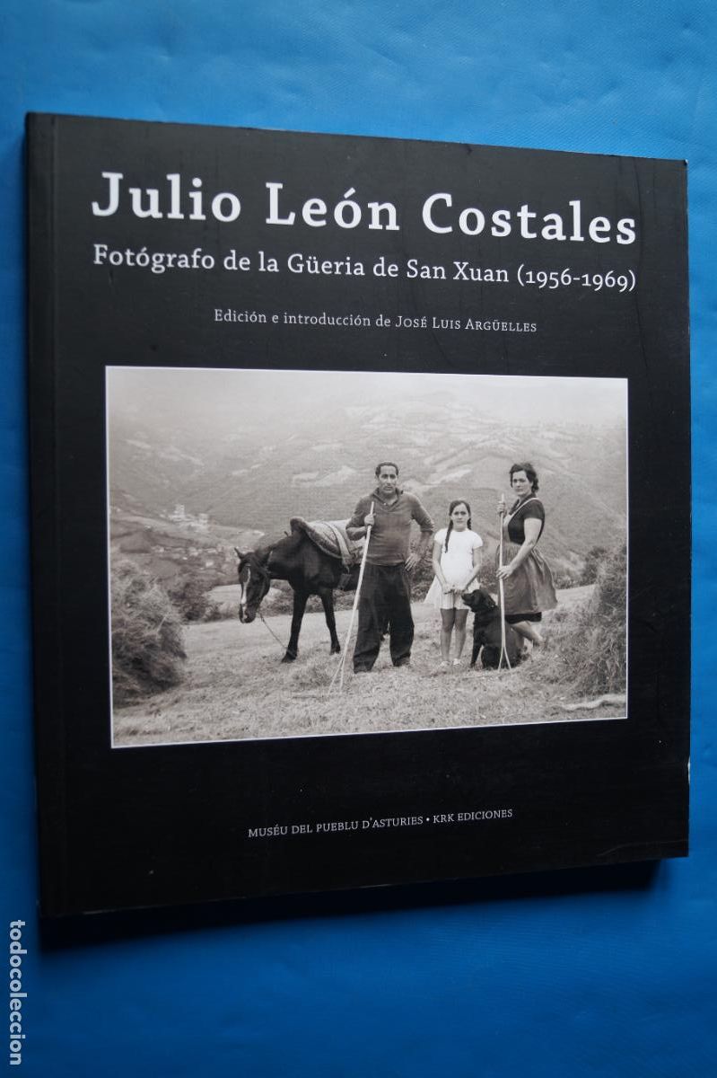 Libros de segunda mano: JULIO LEON COSTALES. FOTOGRAFO DE LA G&Uuml;ERIA DE SAN XUAN.