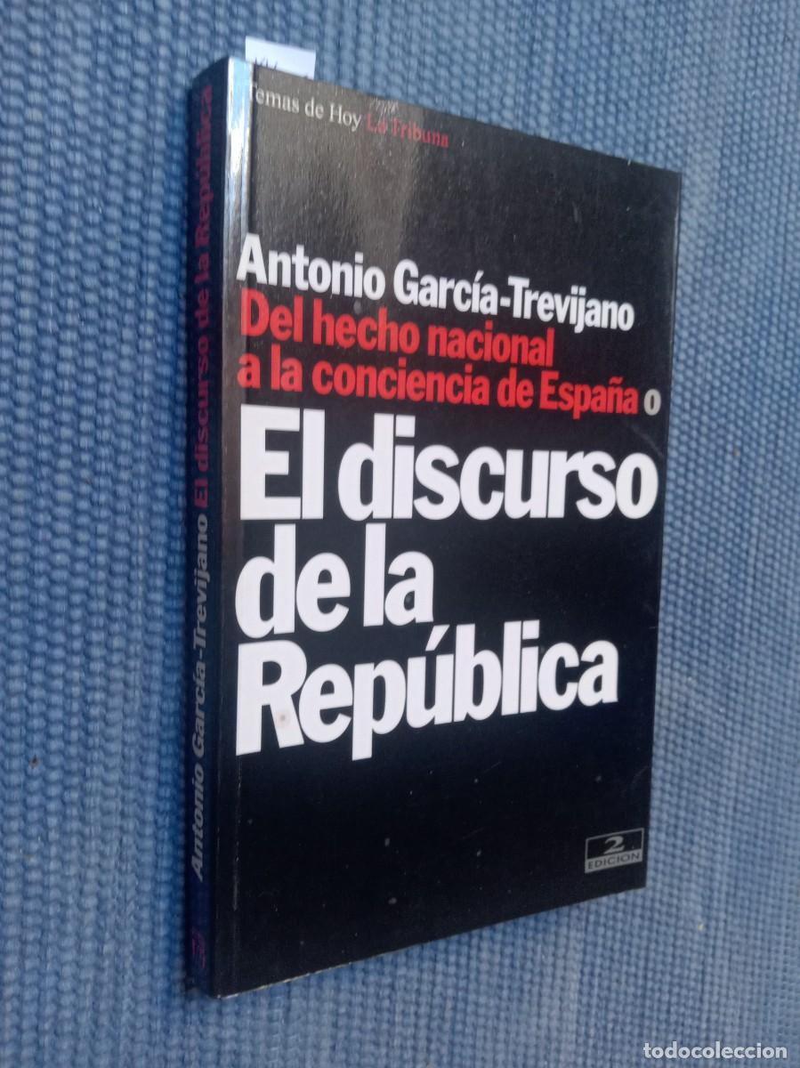 Libros de segunda mano: Garc&iacute;a-Trevijano, Antonio: El discurso de la Rep&uacute;blica