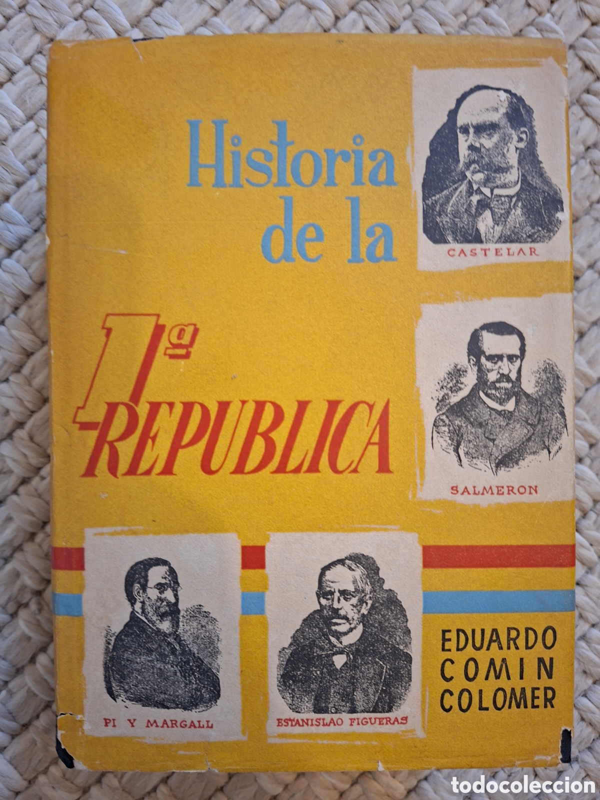 Libros de segunda mano: Historia de la 1&deg; Rep&uacute;blica de Eduardo Comin Comin