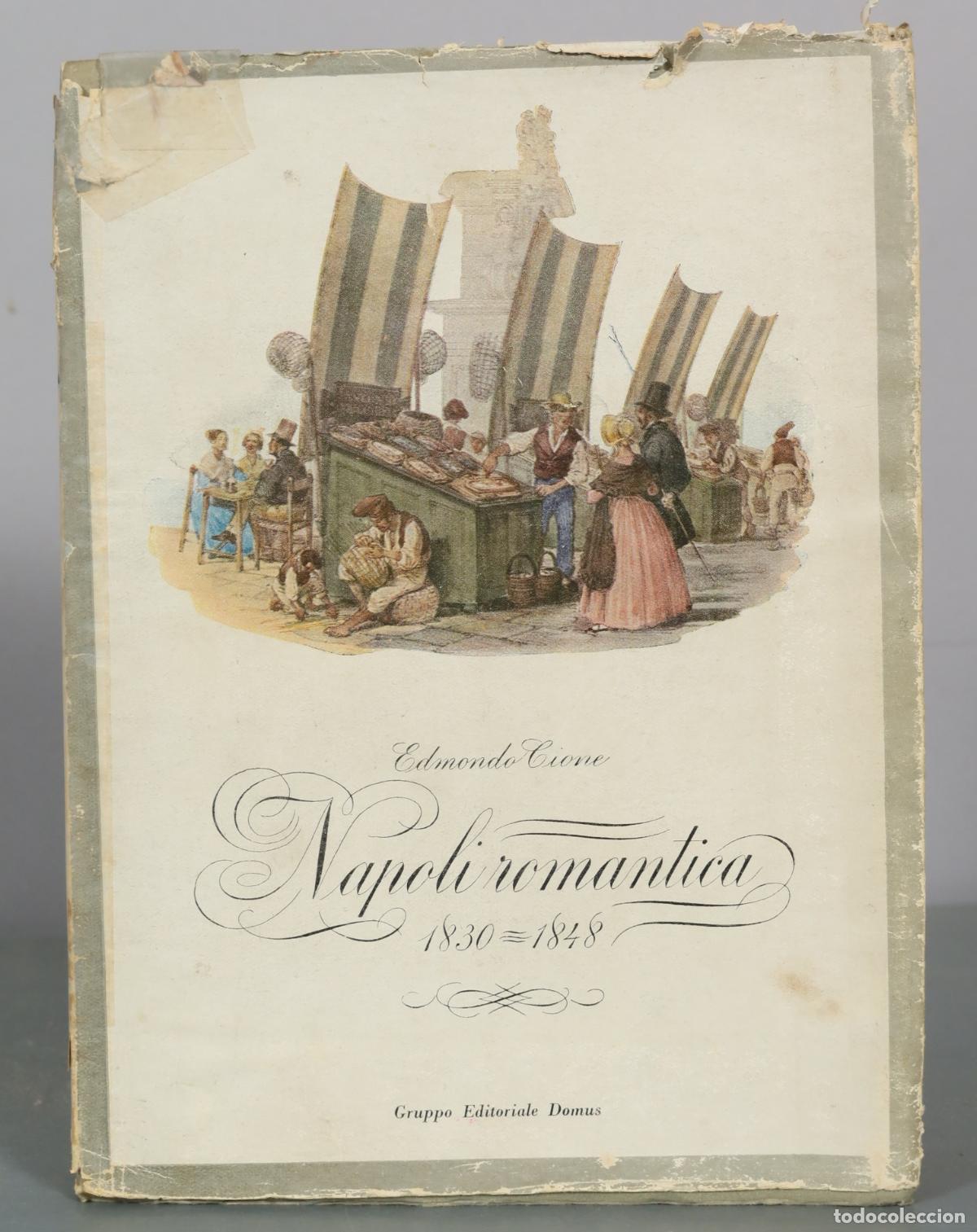 Libros de segunda mano: Napoli romantica - Edmondo Cione - Gruppo Editoriale Domus