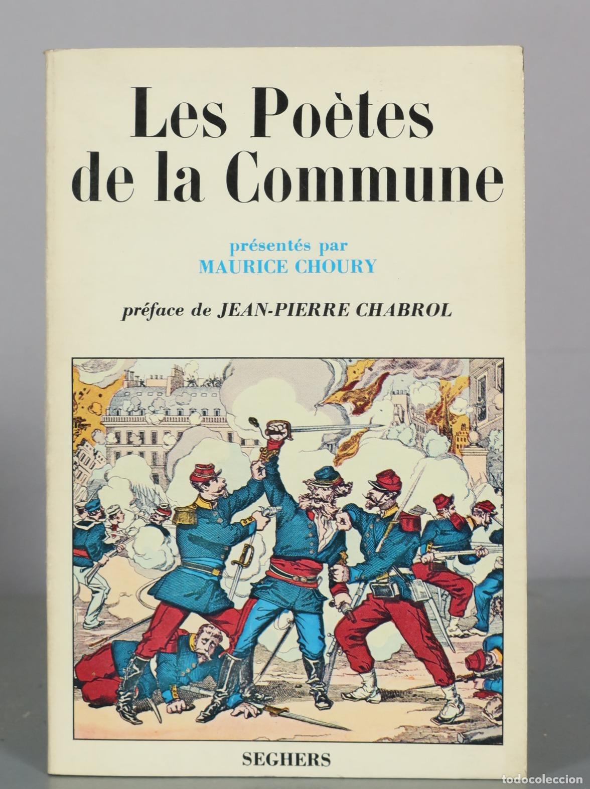 Libros de segunda mano: Les Po&egrave;tes de la Commune - Maurice Choury - Seghers