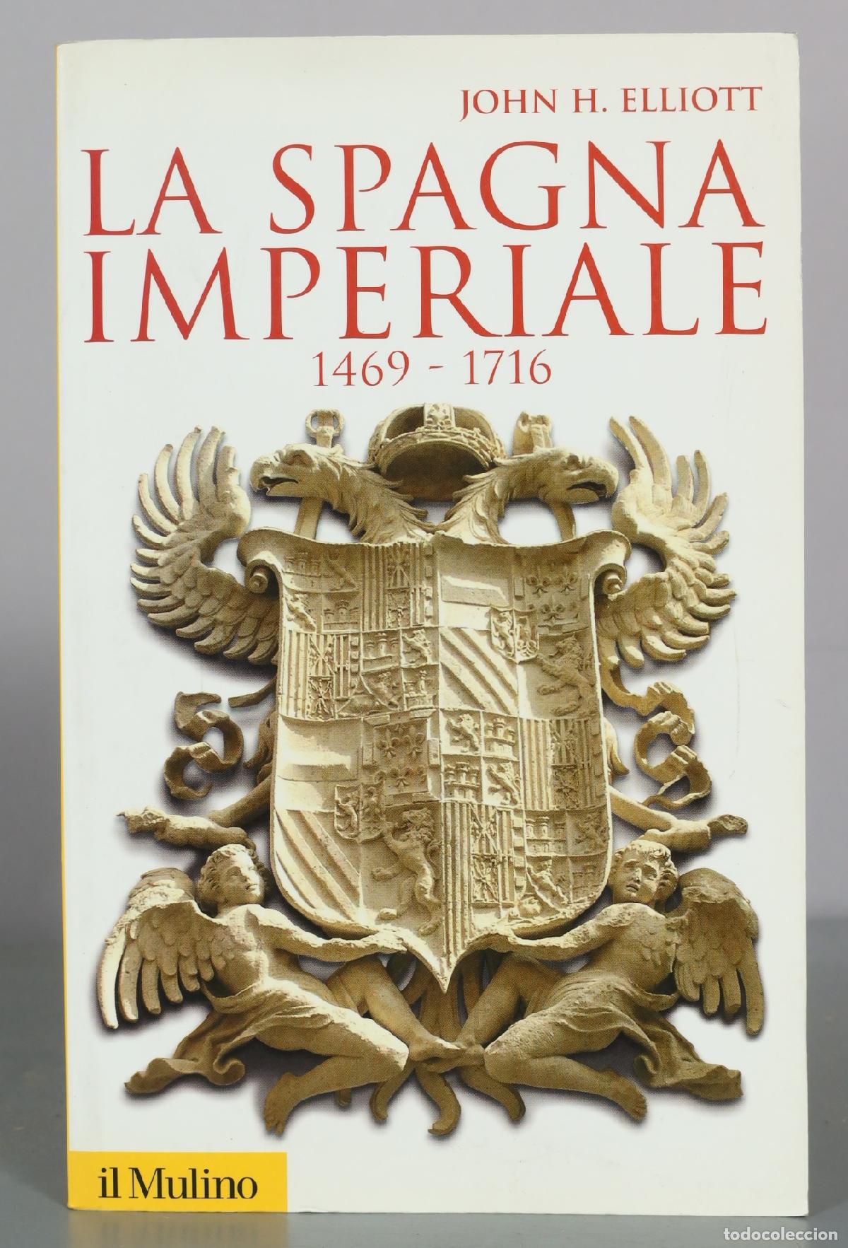 Libros de segunda mano: La spagna imperiale - John H. Elliott - il Mulino