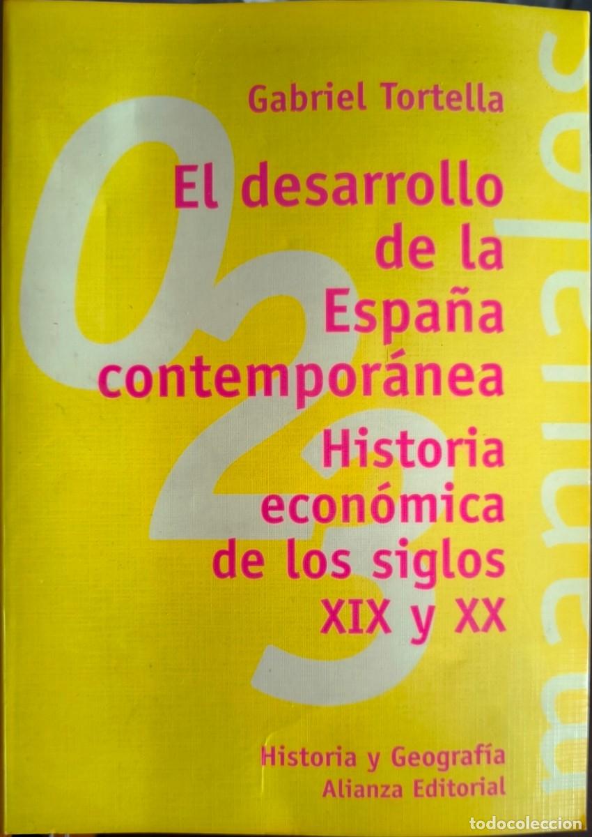 Libros de segunda mano: El Desarrollo de la Espa&ntilde;a Contempor&aacute;nea: Historia Econ&oacute;mica de los Siglos XIX y XX