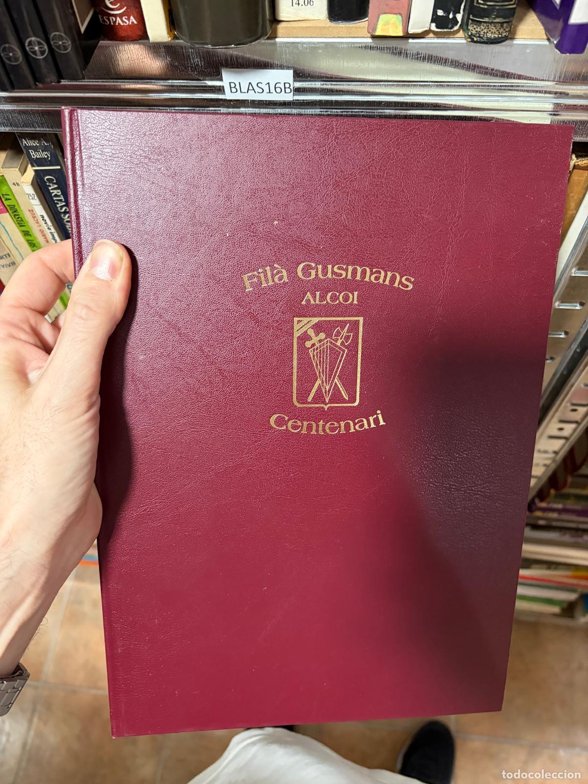 Libros de segunda mano: BLAS16B Fila Gusmans Alcoi Centenari - moros y cristianos alicante