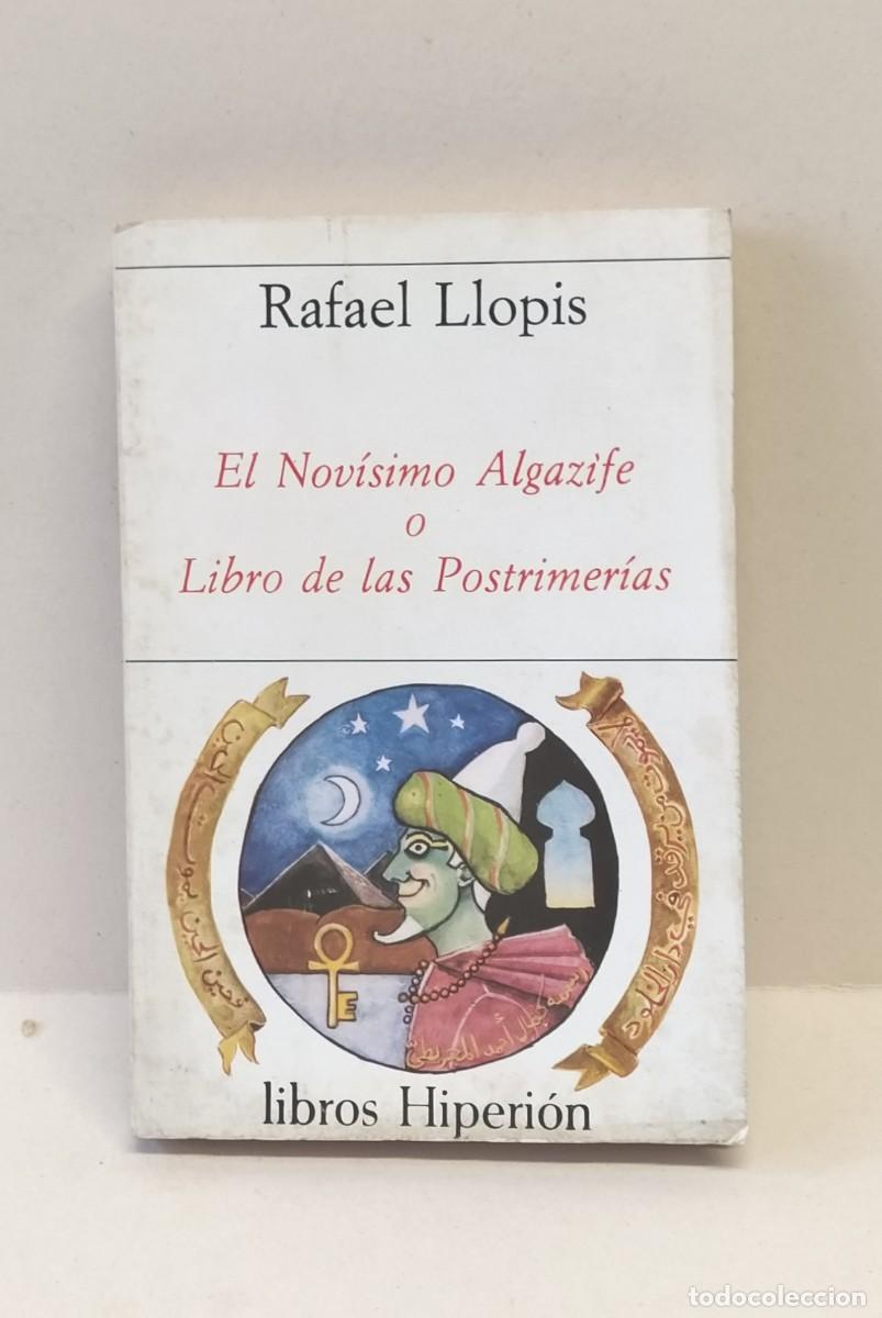 Libros de segunda mano: Rafael Llopis - El nov&iacute;simo Algazife o libro de las postrimer&iacute;as