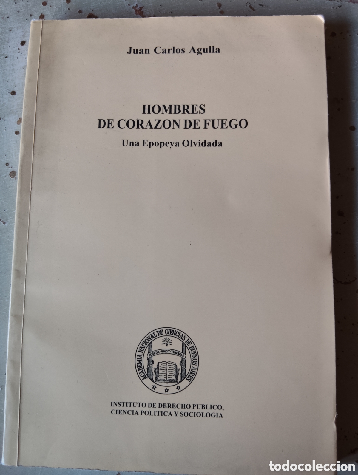 Libros de segunda mano: HOMBRES DE CORAZ&Oacute;N DE FUEGO. CARLOS AGULLA. UNA EPOPEYA OLVIDADA