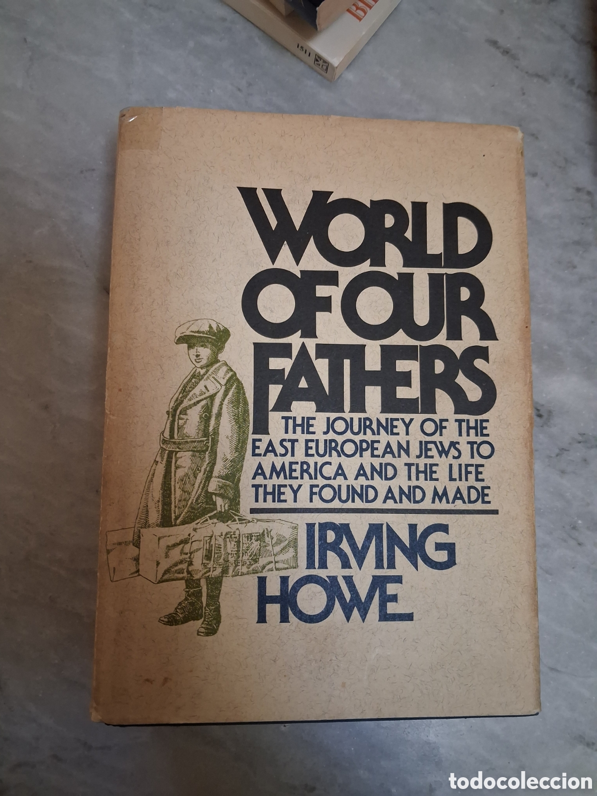 Libros de segunda mano: World of Our Fathers, Irving Howe. First edition with handwritten presentation by Irving Levitas