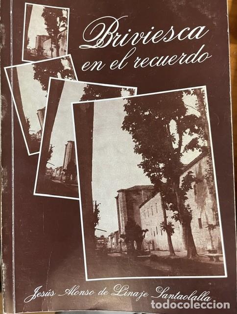 Libros de segunda mano: Briviesca en el recuerdo, de Jes&uacute;s Alonso de Linaje Santaolalla