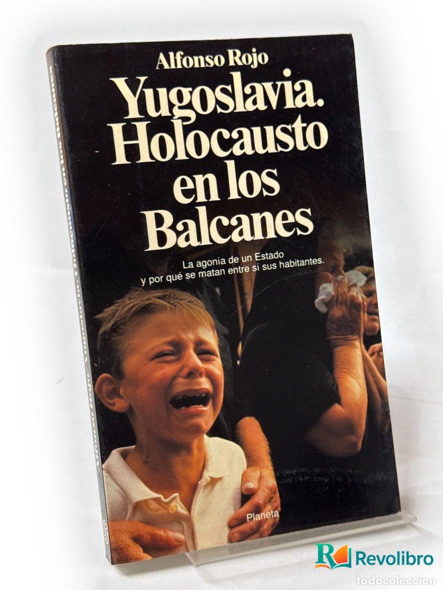 Libros de segunda mano: Yugoslavia. Holocausto en los Balcanes - 1&ordf; edici&oacute;n - Alfonso Rojo