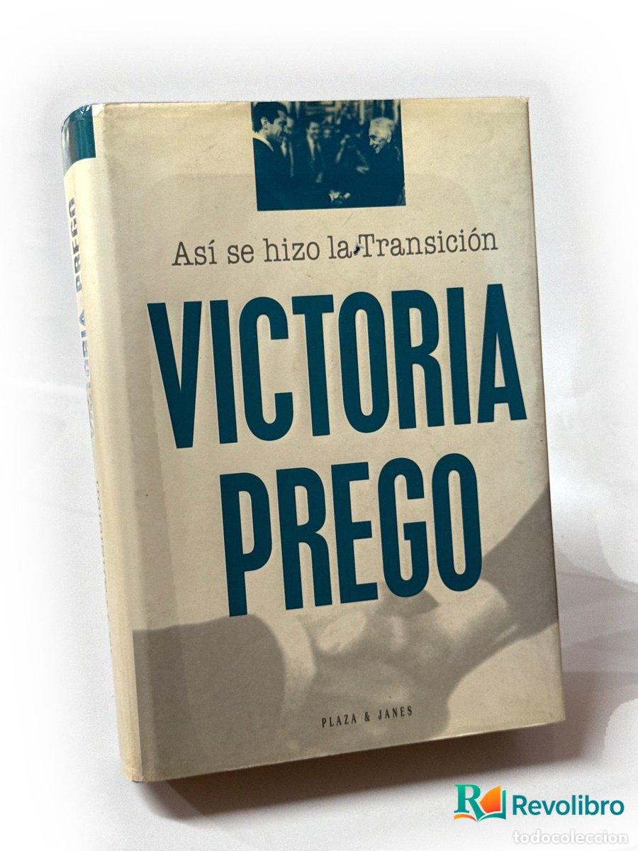 Libros de segunda mano: As&iacute; se hizo la Transici&oacute;n - 1&ordf; edici&oacute;n - Victoria Prego