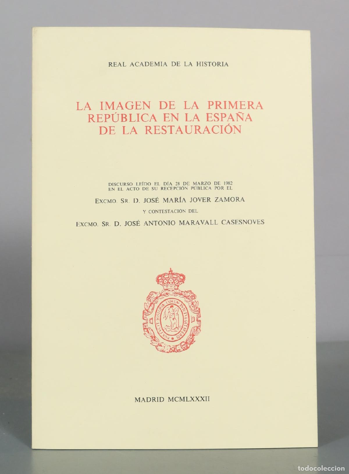 Libros de segunda mano: La imagen de la primera rep&uacute;blica en la espa&ntilde;a de la restauraci&oacute;n - Jos&eacute; Mar&iacute;a Jover Zamora - Real