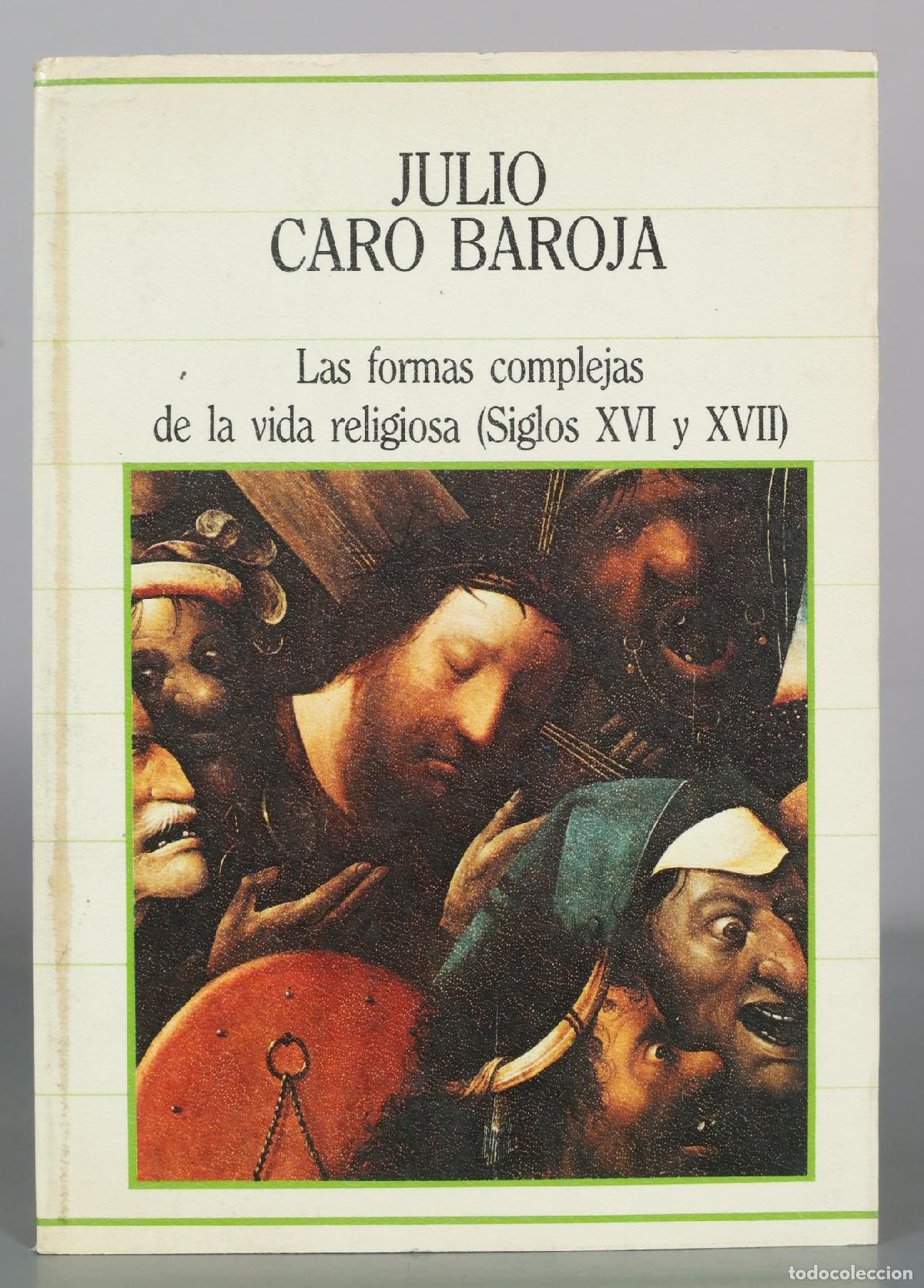 Libros de segunda mano: Las formas complejas de la vida religiosa (Siglos XVI y XVII) - Julio Caro Baroja - Biblioteca de la