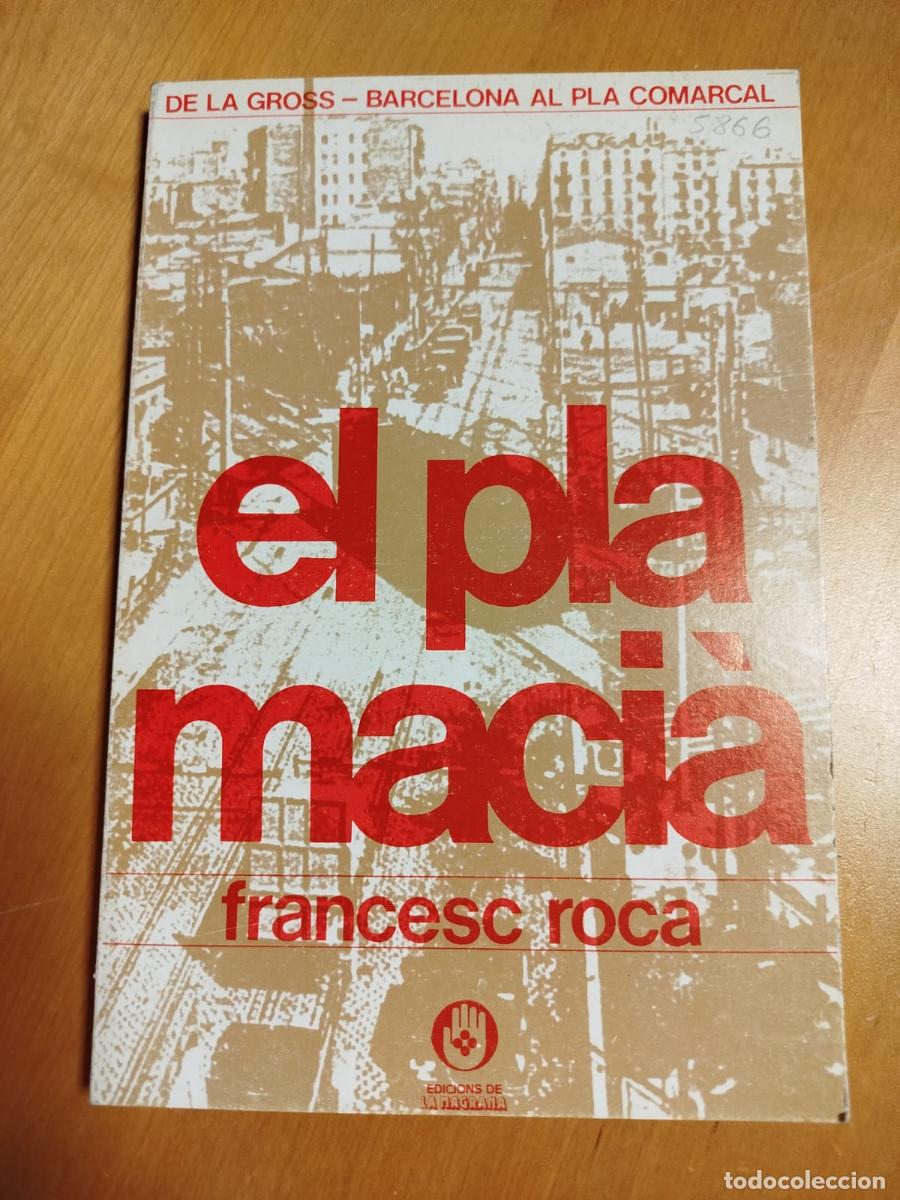 Libros de segunda mano: El Pla Maci&agrave; - Francesc Roca - La Magrana