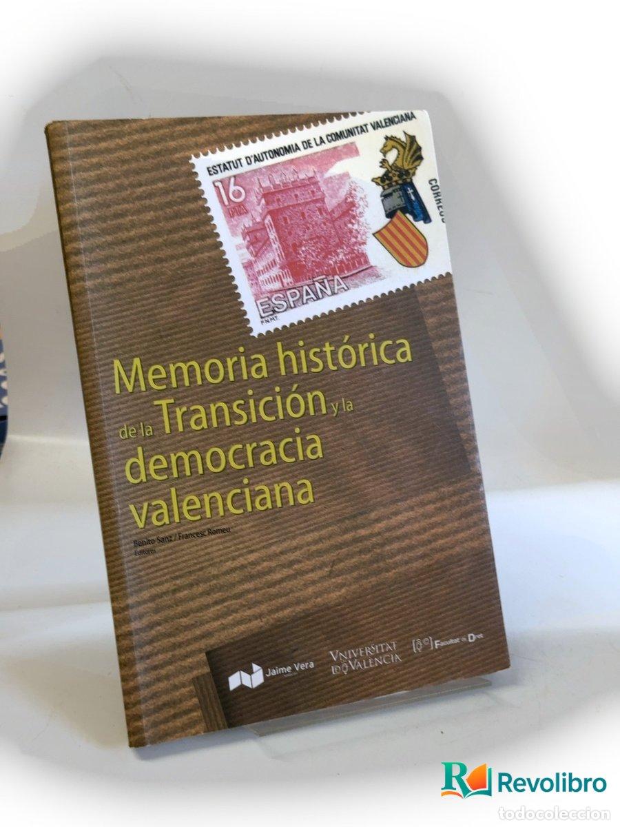 Libros de segunda mano: Memoria hist&oacute;rica de la transici&oacute;n y la democracia valenciana - Benito Sanz D&iacute;az, Francesc Romeu i