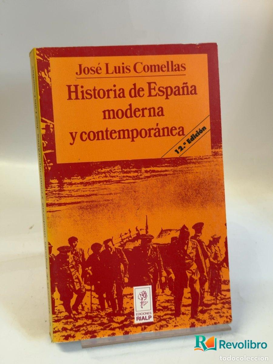 Libros de segunda mano: Historia de Espa&ntilde;a moderna y contempor&aacute;nea - Jos&eacute; Luis Comellas