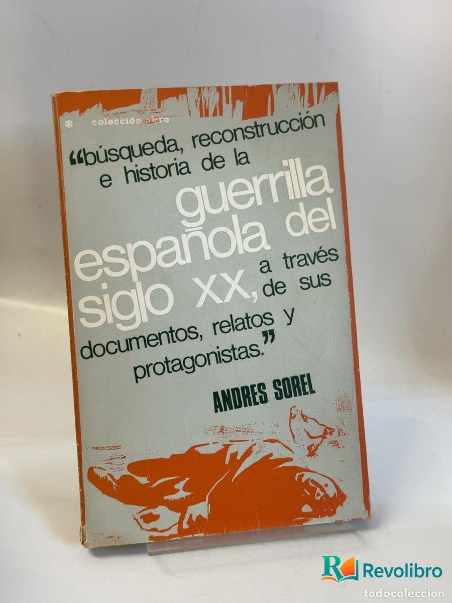 Libros de segunda mano: Guerrilla espa&ntilde;ola del siglo XX - Andr&eacute;s Sorel