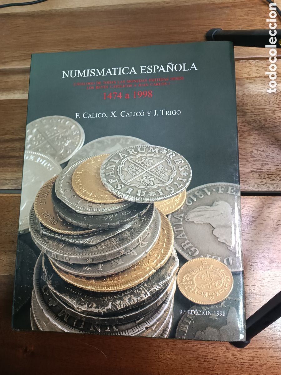 Libros de segunda mano: F Calic&oacute; X Calic&oacute; J Trigo Numism&aacute;tica espa&ntilde;ola Cat&aacute;logo monedas Reyes cat&oacute;licos J Carlos I 1474 1998