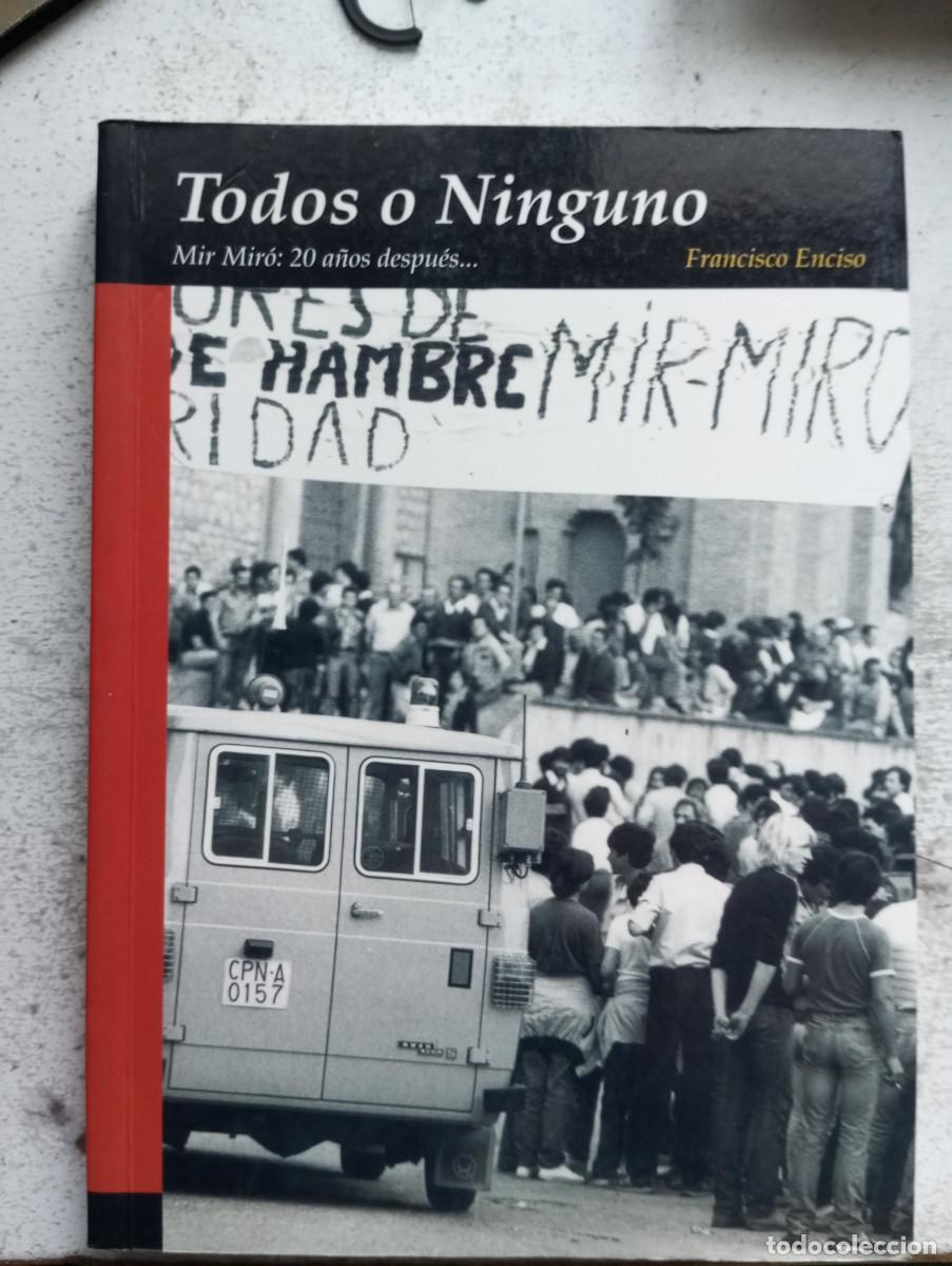 Libros de segunda mano: Ripollet, Catalunya. Todos o ninguno. Mir Miro 20 a&ntilde;os despu&eacute;s. Francisco Enciso. Movimiento obrero