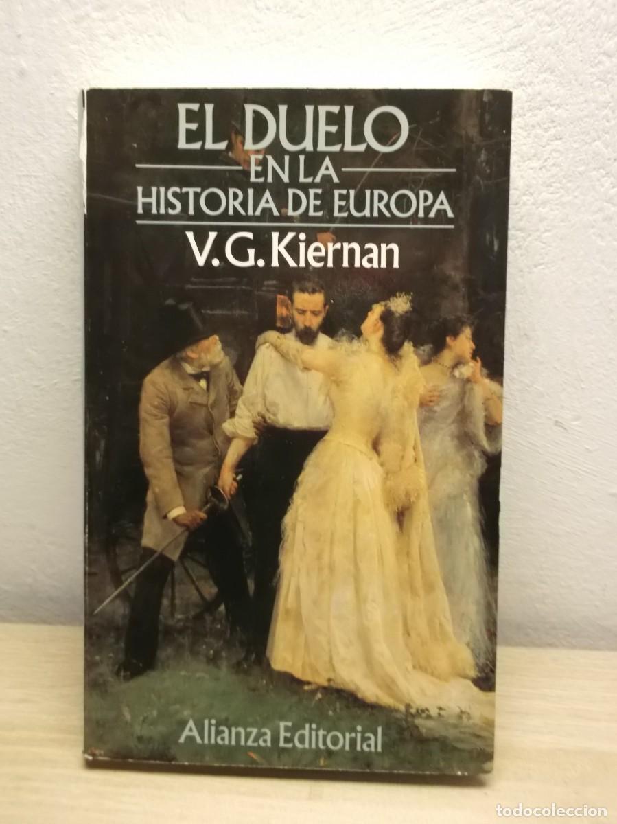 Libros de segunda mano: EL Duelo en la historia de Europa-V.G. KIERNAN Tapa blanda 1992