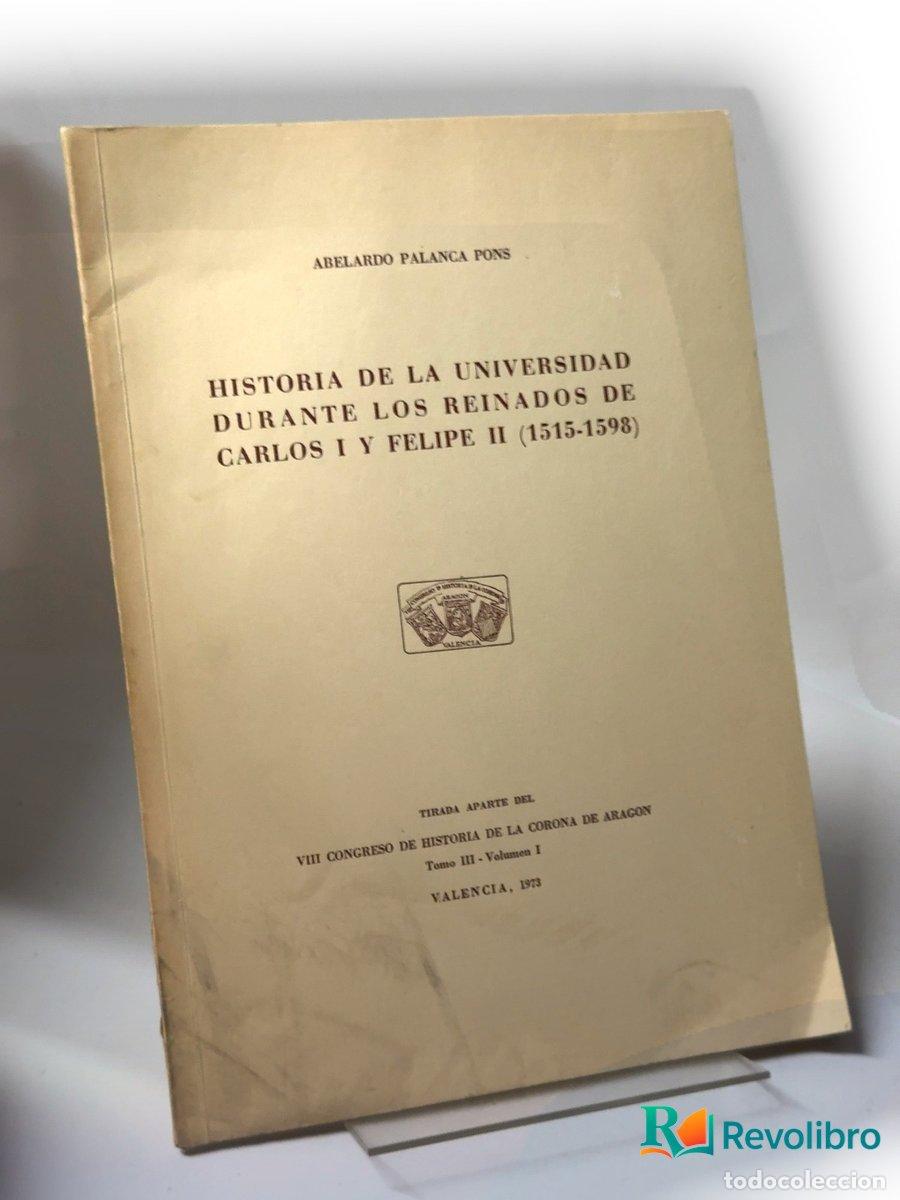 Libros de segunda mano: Historia de la universidad durante los reinados de Carlos I y Felipe II (1515-1598) - Abelardo