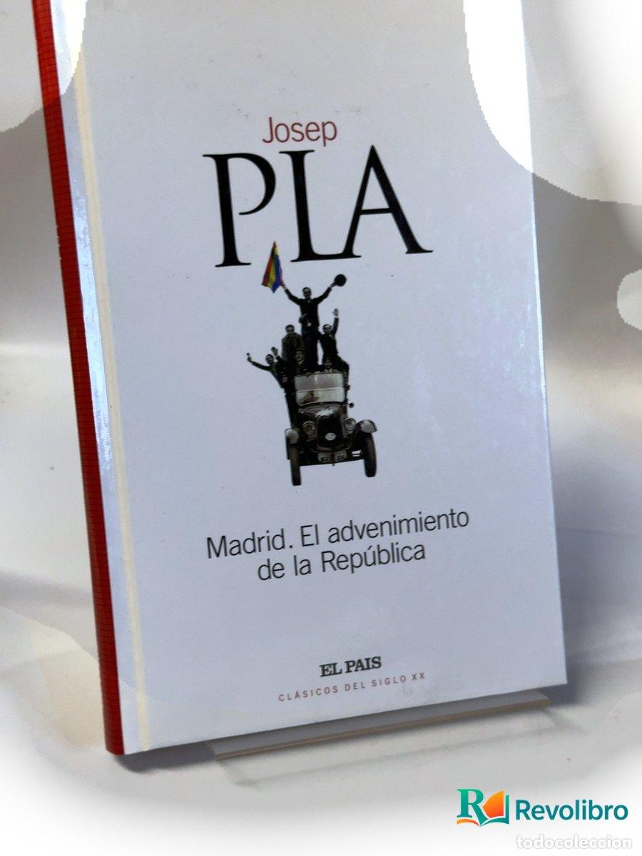 Libros de segunda mano: Pla Madrid. El advenimiento de la Rep&uacute;blica - Josep Pla