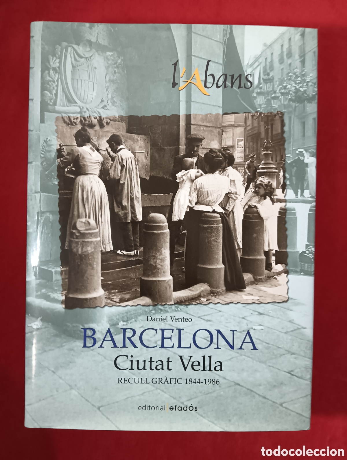 Libros de segunda mano: L'ABANS, BARCELONA, CIUTAT VELLA, RECULL GR&Agrave;FIC 1844-1986, ( VALORADO EN 150&euro; )
