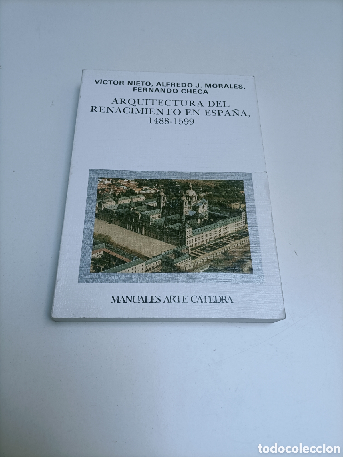 Libros de segunda mano: Arquitectura del Renacimiento en Espa&ntilde;a 1488 1599. V&iacute;ctor Nieto Fernando Checa