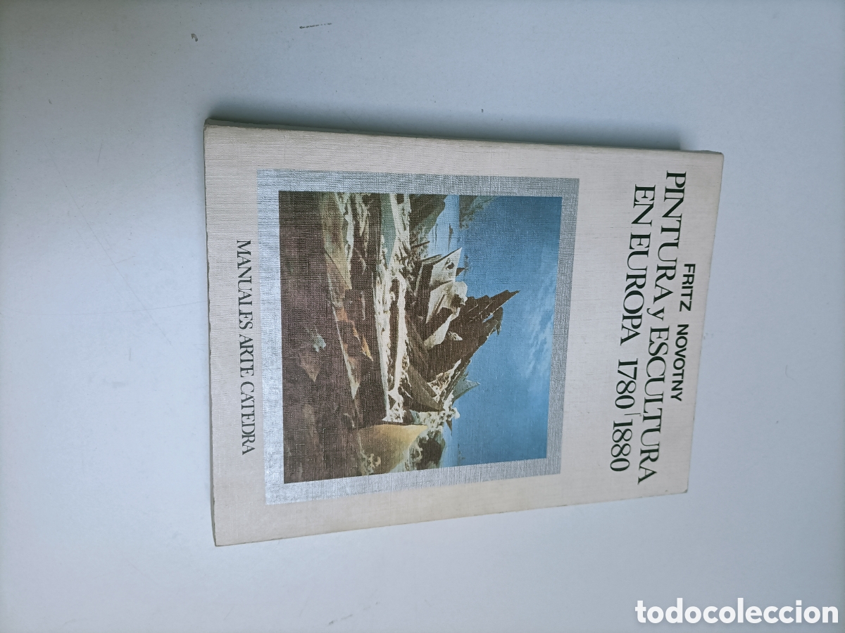 Libros de segunda mano: Pintura y escultura en Europa 1780 1880 Fritz Novotny manuales de arte c&aacute;tedra