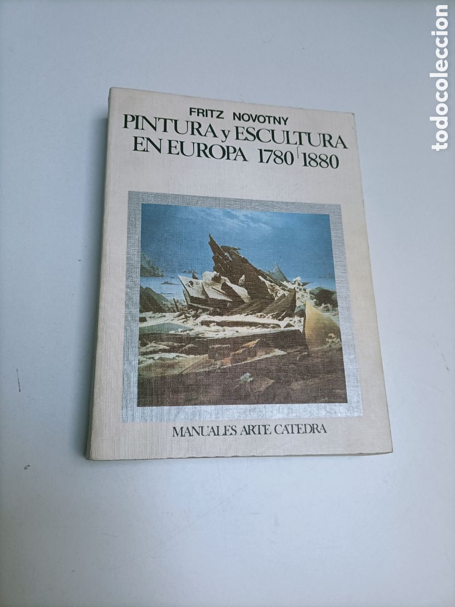 Libros de segunda mano: Pintura y escultura en Europa 1780 1880 Fritz Novotny manuales de arte c&aacute;tedra