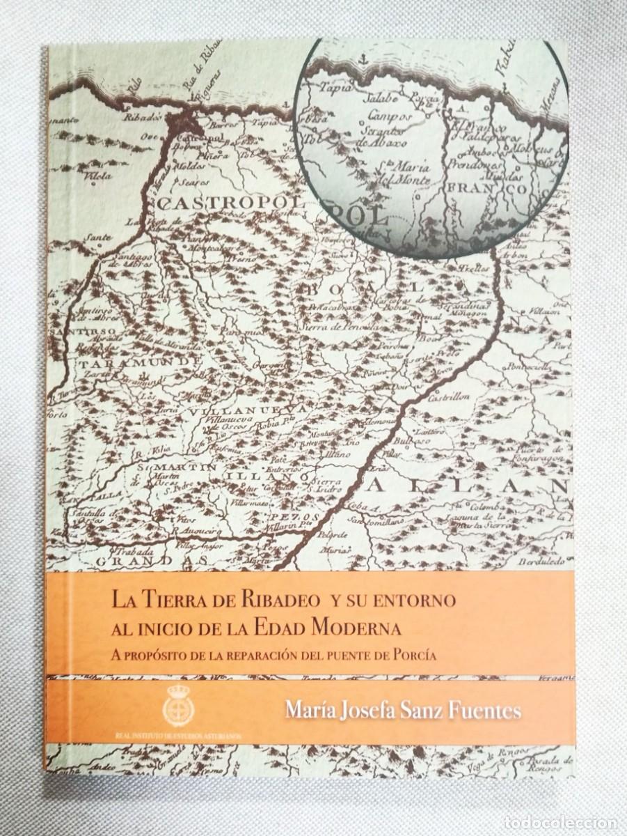 Libros de segunda mano: LA TIERRA DE RIBADEO Y SU ENTORNO AL INICIO DE LA EDAD MODERNA. SANZ FUENTES. RIDEA, 2023.