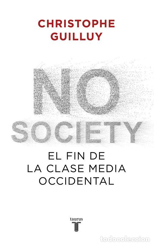 Libros de segunda mano: NO SOCIETY. - GUILLUY, CHRISTOPHE.