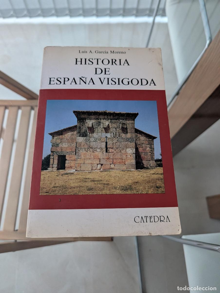 Libros de segunda mano: HISTORIA DE LA ESPA&Ntilde;A VISIGODA LUIS GARCIA MORENO CATEDRA