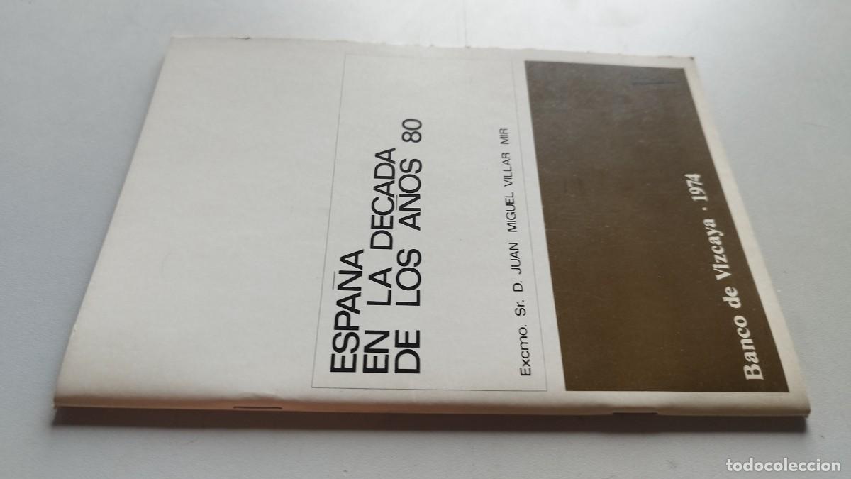 Libros de segunda mano: ESPA&Ntilde;A EN LA DECADA DE LOS A&Ntilde;OS 80 / JUAN MIGUEL VILLAR MIR / GRAVOL 43