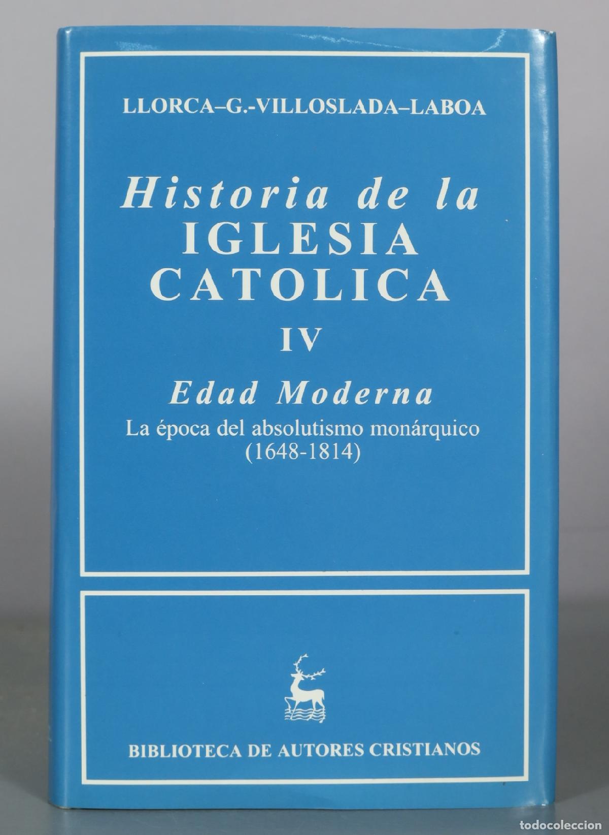 Libros de segunda mano: Historia de la Iglesia Cat&oacute;lica IV - Edad Moderna - Llorca - Villoslada - Laboa - Biblioteca de