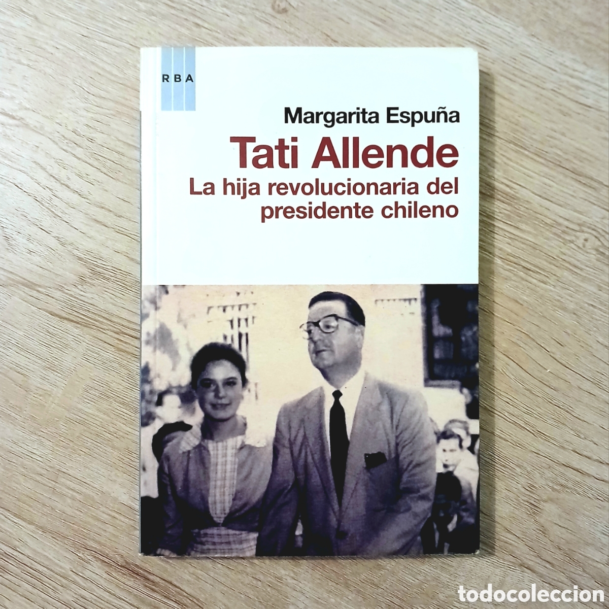 Libros de segunda mano: Tati Allende: La hija revolucionaria del presidente chileno