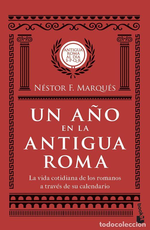 Libros de segunda mano: Un a&ntilde;o en la antigua Roma. - Marqu&eacute;s Gonz&aacute;lez, N&eacute;stor F..
