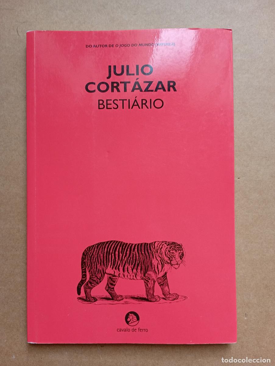 Libros de segunda mano: Besti&aacute;rio by Julio Cort&aacute;zar Publisher: Cavalo de Ferro, April of 2015 ‧