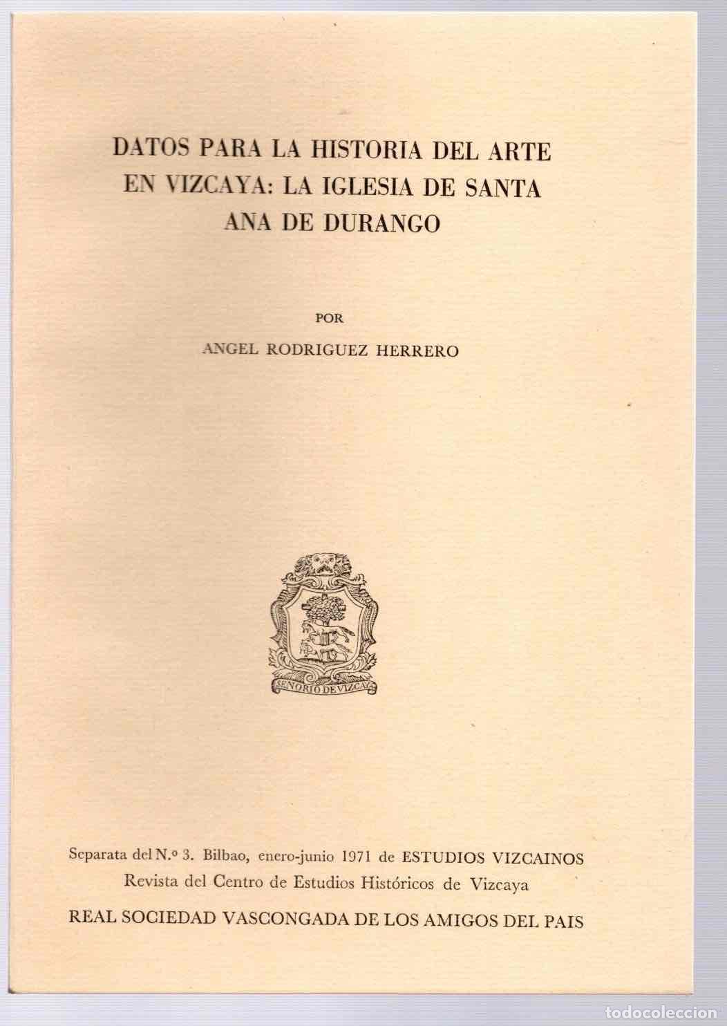 Libros de segunda mano: DATOS PARA LA HISTORIA DEL ARTE EN VIZCAYA: LA IGLESIA DE SANTA ANA DE DURANGO. 1971